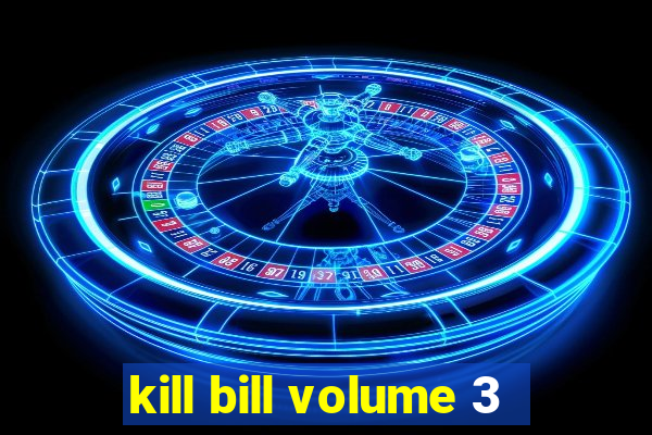 kill bill volume 3